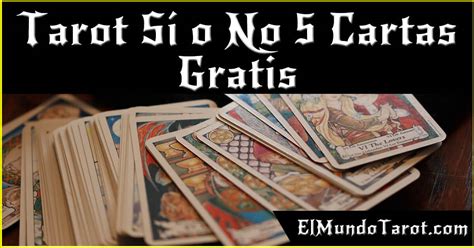 tarot del si o no gratis 5 cartas|Tarot si o no con 5 cartas gratis